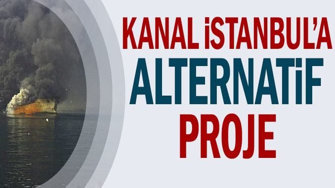 Kanal İstanbul’a alternatif proje Kanal İstanbul’a alternatif proje