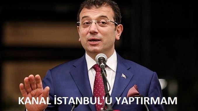 Ekrem İmamoğlu’ndan ‘Kanal İstanbul’ Ekrem İmamoğlu’ndan ‘Kanal İstanbul’