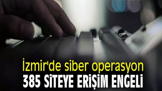 Izmirde Siber Operasyon siteye erisim engeli Izmirde Siber Operasyon siteye erisim engeli